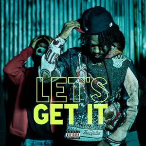 Lets Get It (feat. TeeRose & Cinco2x) [Explicit]