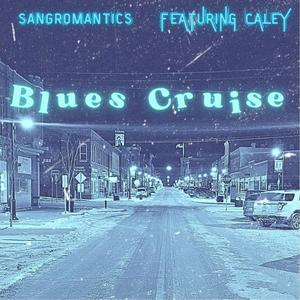 Blues Cruise (feat. CALEY) (Explicit)