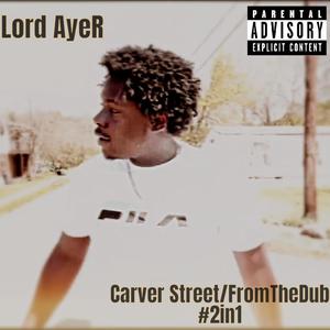 Carver Street/ From The Dub #2For1 (Explicit)