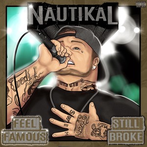 Feel Famous Still Broke (Explicit)