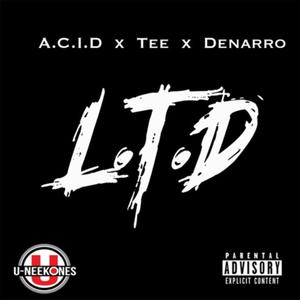 L.T.D. (feat. Tee Hudson & Antonio Denarro) [Explicit]