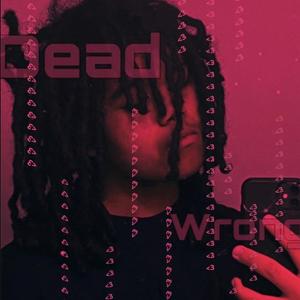 DEAD WRONG (feat. Moonracer) (Explicit)