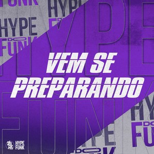 Vem Se Preparando (Explicit)