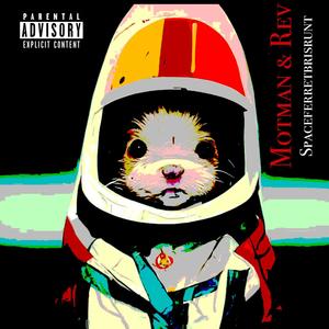 Spaceferretbrisrunt (Explicit)