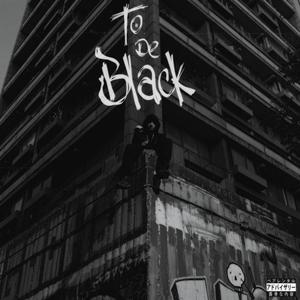 To De Black (Explicit)