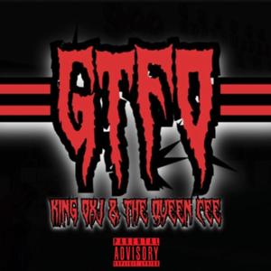 GTFO (feat. The Queen Cee) [Explicit]