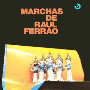 Marchas de Raul Ferrão (Por Um «Cavalinho»)
