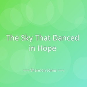 The Sky That Danced in Hope