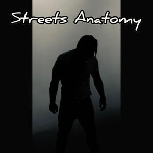 Streets Anatomy (Ep. Vol.1) [Explicit]