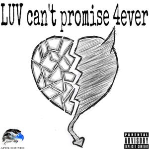 LUV can't promise 4ever (feat. JAYLEN3030 & 6thman) [Explicit]