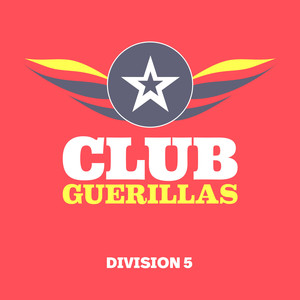 Club Guerillas, Division 5