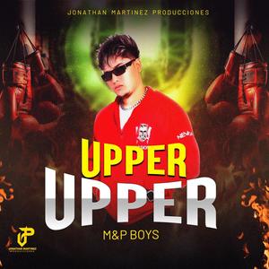 UPPER ~ UPPER (feat. M&P Boys)