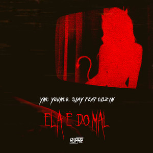 Ela É do Mal (Explicit)