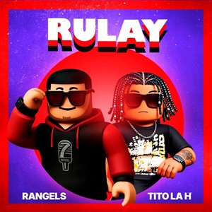 Rulay (feat. Tito La H) (Explicit)