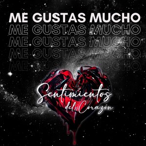 Me Gustas Mucho