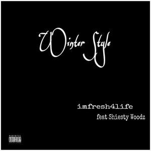 Winter Style (feat. Shiesty Woodz) (Explicit)