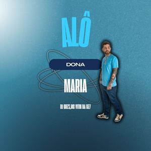 Alô Dona Maria (Explicit)