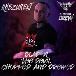 Slapn The Devil Chopped And Drewed (feat. Fade Dogg, C.o.g., Brotha John, Brother Birdman & Brotha Ruben) (Chopped)
