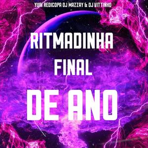 RITMADINHA FINAL DE ANO (feat. Yuri Redicopa & DJ Vittinho) (Explicit)