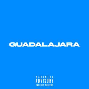 Guadalajara (Explicit)