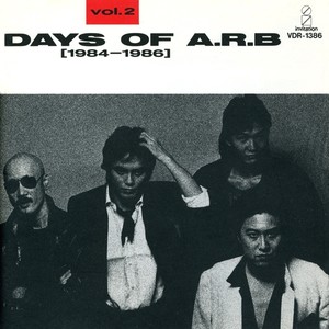 DAYS OF A.R.B. Vol.2 (1984-1986) (デイズオブエイアールビーヴオリユームツー)