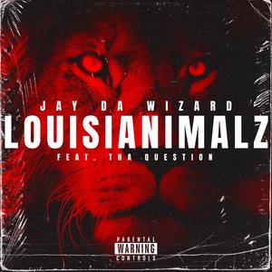 Louisianimalz (feat. Tha Question) [Explicit]