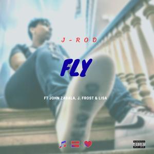 Fly (feat. John Zabala, J. Frost & Lisa) [Explicit]