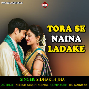 Tora Se Naina Ladake