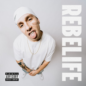 REBELIFE (Explicit)