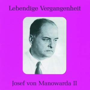 Lebendige Vergangenheit - Josef von Manowarda (Vol.2)