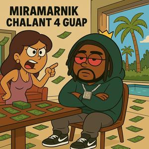 chalant 4 guap (feat. omyslim) (Explicit)