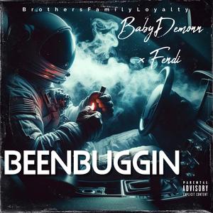 BEEN BUGGIN (feat. F3nditp) [Explicit]