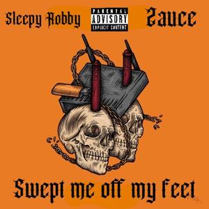 Swept me off my feet (feat. Zauce) (Explicit)