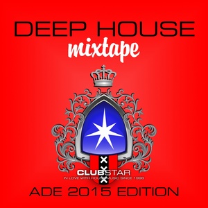 Deep House Mixtape, Vol. 3 (ADE 2015 Edition)