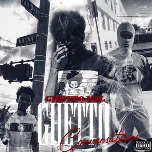 Ghetto Conversations (Explicit)