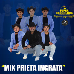 Mix Prieta Ingrata