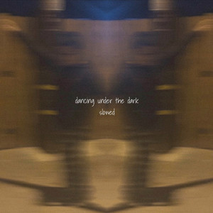 Dancing Under the Dark (Slowed)