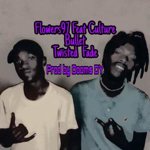 Twisted fade (feat. Culture Bullet) [Explicit]