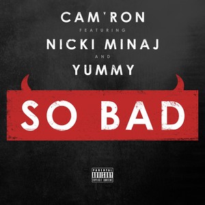 So Bad (feat. Nicki Minaj & Yummy) - Single [Explicit]