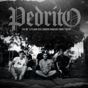Pedrito (feat. Flako420, Barajas, Swat, London & The bit) (Explicit)