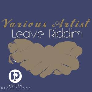 Leave Riddim