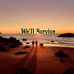 We'll Survive (In The Name Of You) (Sped Up Version) [Explicit]