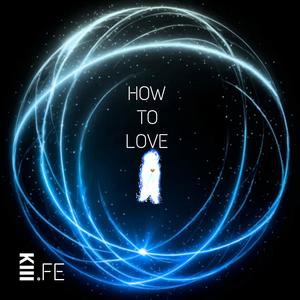 How To Love fe (Explicit)
