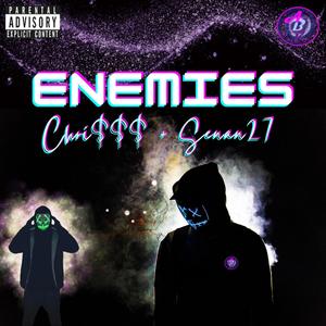 Enemies (feat. Senan27) (Explicit)