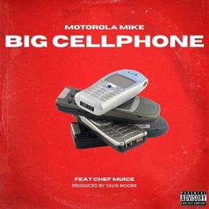 Big Cellphone (feat. Chef Muice) [Explicit]