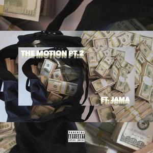 The Motion, Pt. 2 (feat. JAMA) [Explicit]