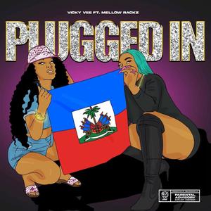 Plugged in (feat. Mellow Rackz) (Explicit)