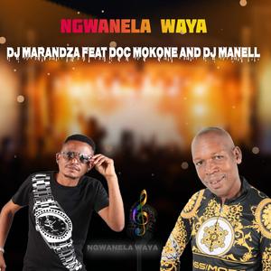 Ngwanela waya (feat. Doc Mokone & Dj Manell)