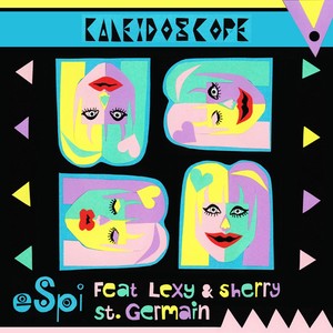 Kaleidoscope(feat. Lexy St. Germain & Sherry St. Germain)