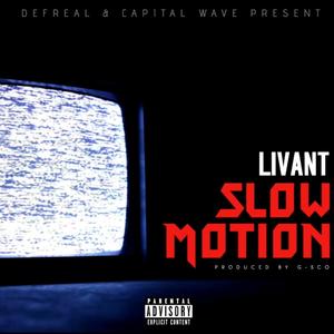 SLOW MOTION (Explicit)